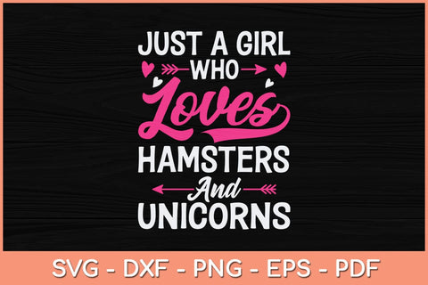 Just a Girl Who Loves Hamsters & Unicorn Svg Cutting File SVG artprintfile 