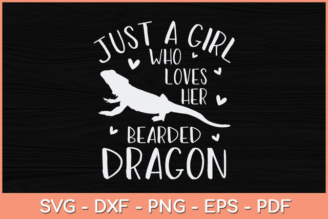 Just a Girl Who Loves Her Bearded Dragon Svg Cutting File SVG artprintfile 