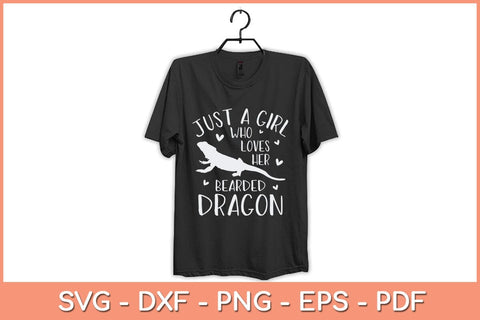 Just a Girl Who Loves Her Bearded Dragon Svg Cutting File SVG artprintfile 