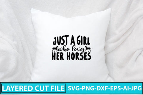 Just A Girl Who Loves Her Horses SVG Cut File SVG Syaman 