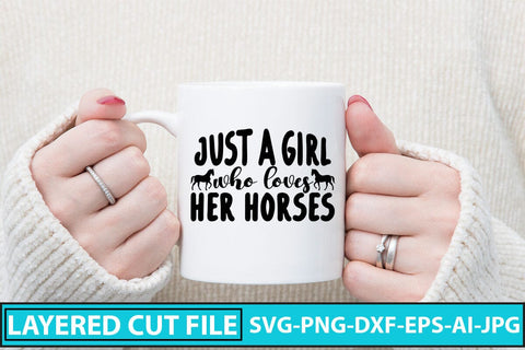 Just A Girl Who Loves Her Horses SVG Cut File SVG Syaman 