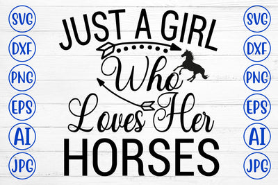 Just A Girl Who Loves Her Horses SVG Cut File SVG Syaman 