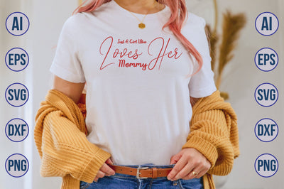 Just A Girl Who Loves Her Mommy svg SVG nirmal108roy 