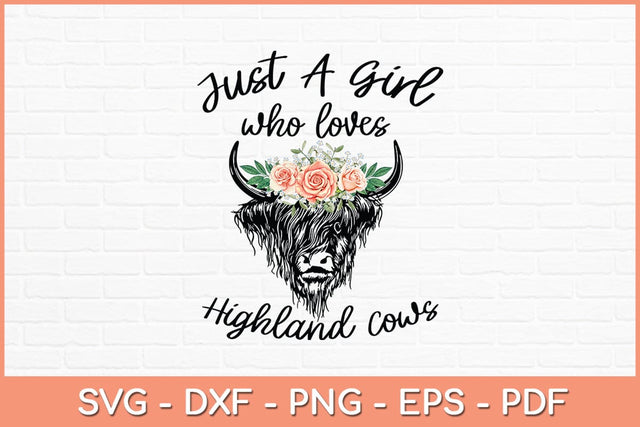Just A Girl Who Loves Highland Cows Svg Cutting File SVG Helal 