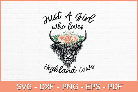 Just A Girl Who Loves Highland Cows Svg Cutting File SVG Helal 