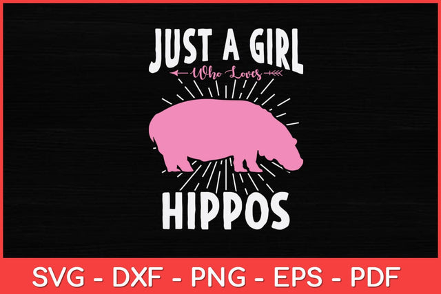 Just A Girl Who Loves Hippos Hippo Hippopotamus Svg Design SVG artprintfile 