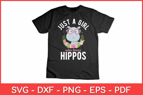 Just A Girl Who Loves Hippos - Hippopotamus Hippo Lover Svg Design SVG artprintfile 