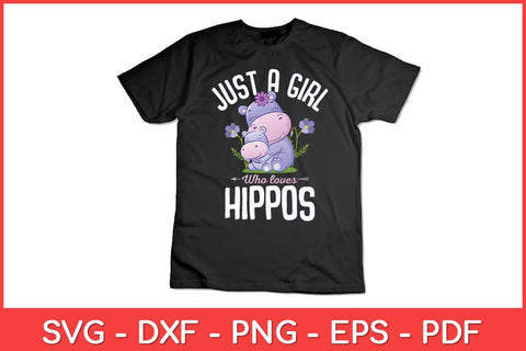 Just A Girl Who Loves Hippos - Hippopotamus Hippo Lover Svg Design SVG artprintfile 
