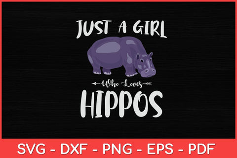 Just A Girl Who Loves Hippos Hippopotamus Hippo Lovers Funny Svg Design SVG artprintfile 
