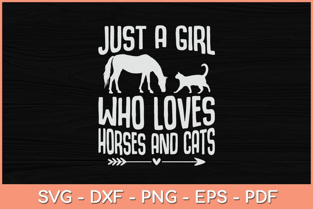 Just A Girl Who Loves Horses And Cats Svg Cutting File SVG artprintfile 