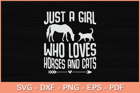 Just A Girl Who Loves Horses And Cats Svg Cutting File SVG artprintfile 