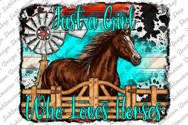 Just a Girl Who Loves Horses Png, Horse Sublimation Design, Cowhide Turquoise, Western Sublimation, Digital Download, Horse Background Png Sublimation SublimationDesignShop 
