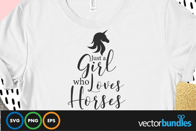 Just a girl who loves horses quote svg SVG vectorbundles 