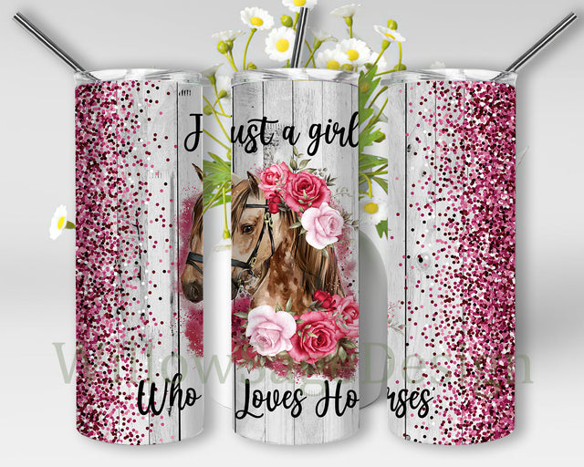 Just A Girl Who Loves Horses Tumbler Png, Horses Tumbler Design, Horses Floral 20oz Skinny Tumbler, Horses Glitter Tumbler Wrap, Horses Tumbler Template, Digital Download Sublimation WillowSageDesign 