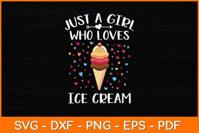 Just A Girl Who Loves Ice Cream Funny Ice Cream Svg Design SVG artprintfile 