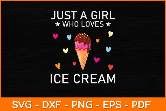 Just A Girl Who Loves Ice Cream Svg Design SVG artprintfile 