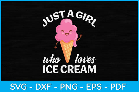 Just A Girl Who Loves Ice Cream Svg Design SVG artprintfile 