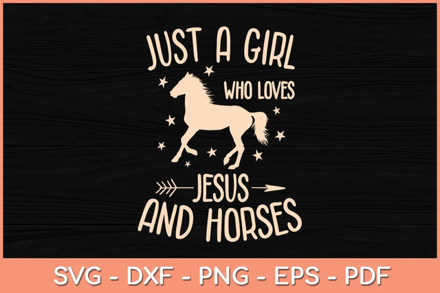 Just A Girl Who Loves Jesus And Horses Svg Cutting File SVG artprintfile 