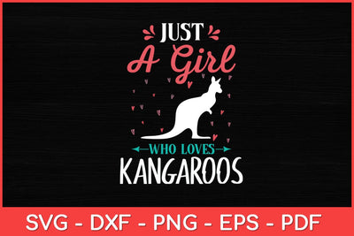 Just A Girl Who Loves Kangaroos Animal Lover Funny Svg Design SVG artprintfile 