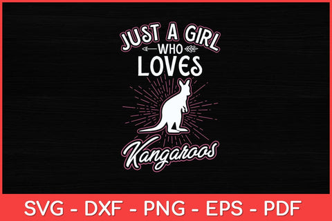 Just A Girl Who Loves Kangaroos Animal Lover Svg Cut File SVG artprintfile 