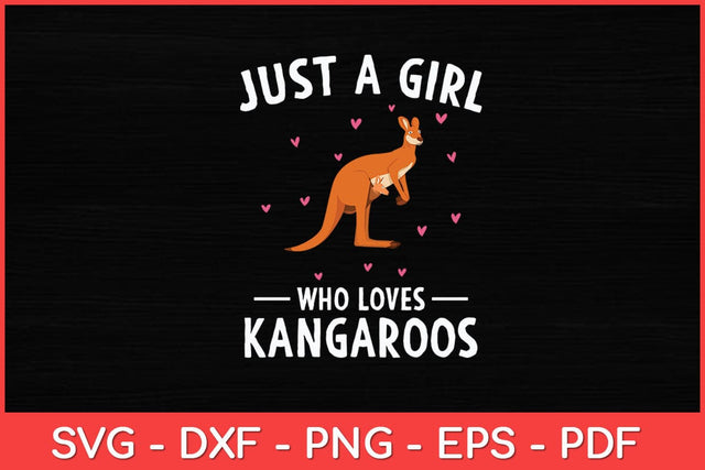 Just A Girl Who Loves Kangaroos Australian Animal Zookeeper Svg Cut File SVG artprintfile 