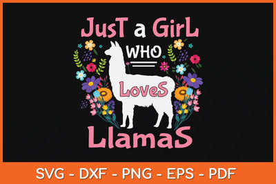 Just a Girl Who Loves Llamas Llama Lover Svg Cutting File SVG Helal 