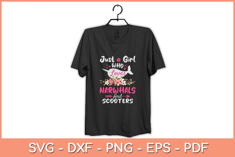 Just A Girl Who Loves Narwhals And Scooters Svg Cutting File SVG artprintfile 