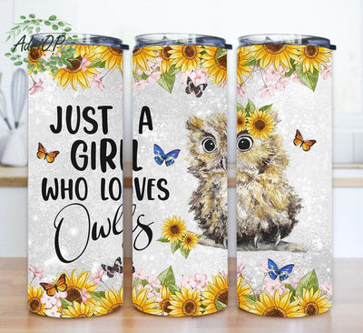 Just A Girl Who Loves Owls Design Png, Cute Owl 20oz Tumbler Template, Sunflower Tumbler Wrap, Watercolor Owl Tumbler Png, Owl Lover Gifts, Digital Download Sublimation AdriOP 