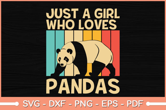 Just A Girl Who Loves Pandas Funny Panda Svg Cutting File SVG Helal 