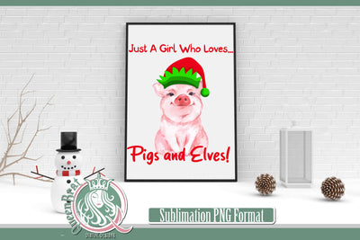 Just A Girl Who Loves Pigs & Elves Sublimation Sublimation QueenBrat Digital Designs 