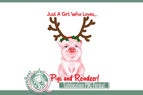 Just A Girl Who Loves Pigs & Reindeer Sublimation Sublimation QueenBrat Digital Designs 