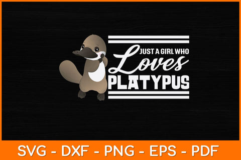 Just A Girl Who Loves Platypus Svg Design SVG artprintfile 
