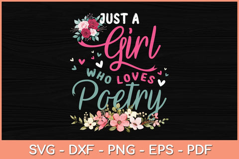 Just A Girl Who Loves Poetry Svg Cutting File SVG artprintfile 