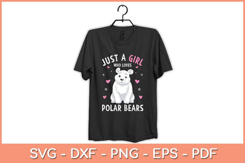 Just A Girl Who Loves Polar Bears Svg Cutting File SVG Helal 