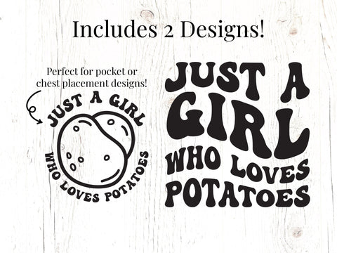 Just A Girl Who Loves Potatoes SVG SVG Caffeinated SVGs 