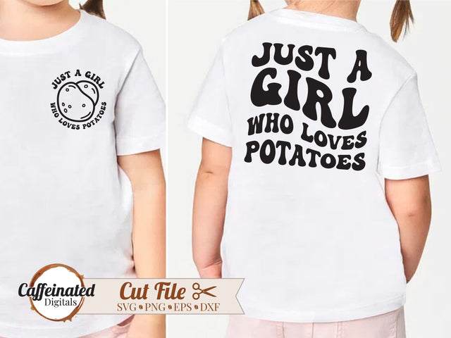 Just A Girl Who Loves Potatoes SVG SVG Caffeinated SVGs 