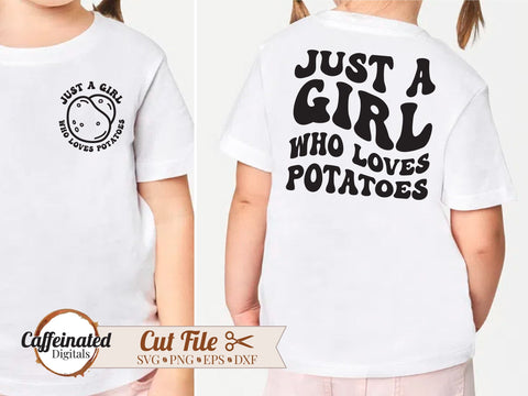 Just A Girl Who Loves Potatoes SVG SVG Caffeinated SVGs 