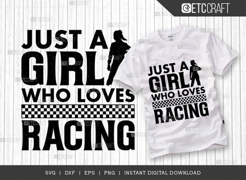 Just A Girl Who Loves Racing SVG Cut File, Sports Svg, Car Racing Quotes, Racing Cutting File, TG 02765 SVG ETC Craft 