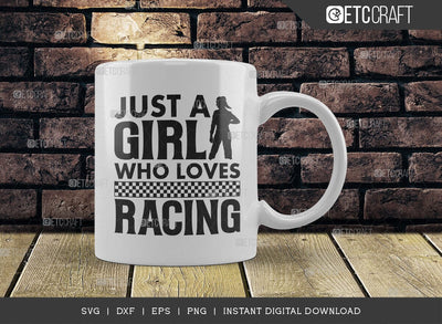 Just A Girl Who Loves Racing SVG Cut File, Sports Svg, Car Racing ...