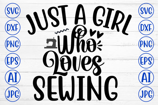 Just A Girl Who Loves Sewing SVG Cut File SVG Syaman 