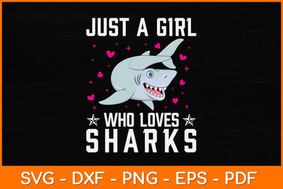 Just A Girl Who loves Sharks Svg Design SVG artprintfile 