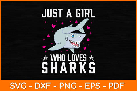 Just A Girl Who loves Sharks Svg Design SVG artprintfile 