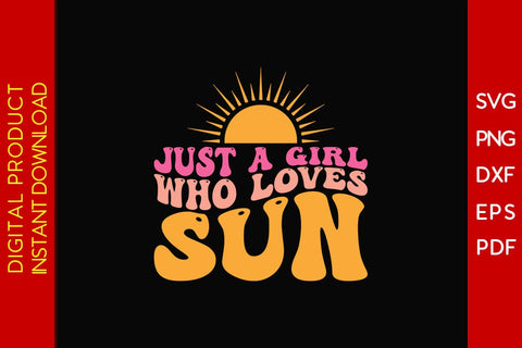 Just A Girl Who Loves Sun Retro Summer Vacation SVG PNG PDF Cut File SVG Creativedesigntee 
