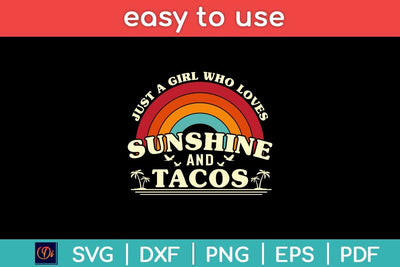 Just A Girl Who Loves Sunshine And Tacos Svg Design SVG artprintfile 