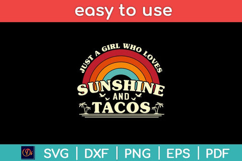 Just A Girl Who Loves Sunshine And Tacos Svg Design SVG artprintfile 