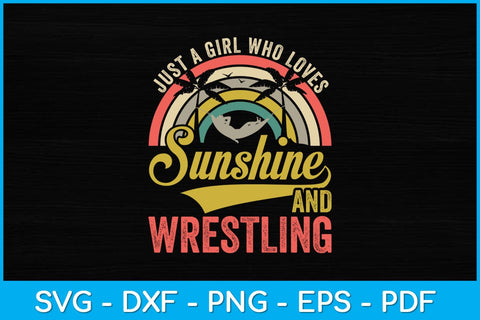 Just A Girl Who Loves Sunshine And Wrestling Svg Cutting File SVG artprintfile 