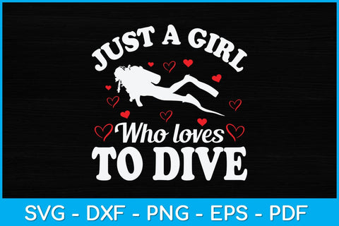 Just A Girl Who Loves To Dive Svg Design Cut File SVG artprintfile 