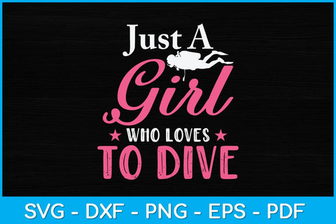 Just A Girl Who Loves To Dive Svg Design SVG artprintfile 