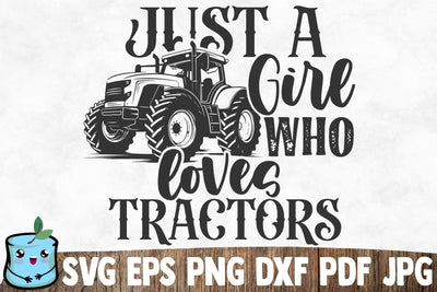 Just A Girl Who Loves Tractors SVG MintyMarshmallows 