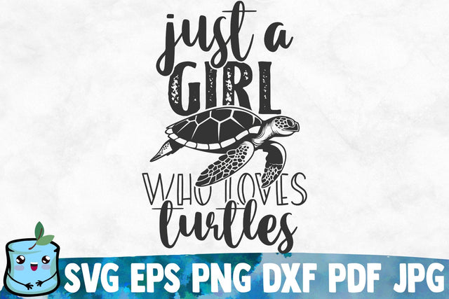 Just A Girl Who Loves Turtles SVG MintyMarshmallows 